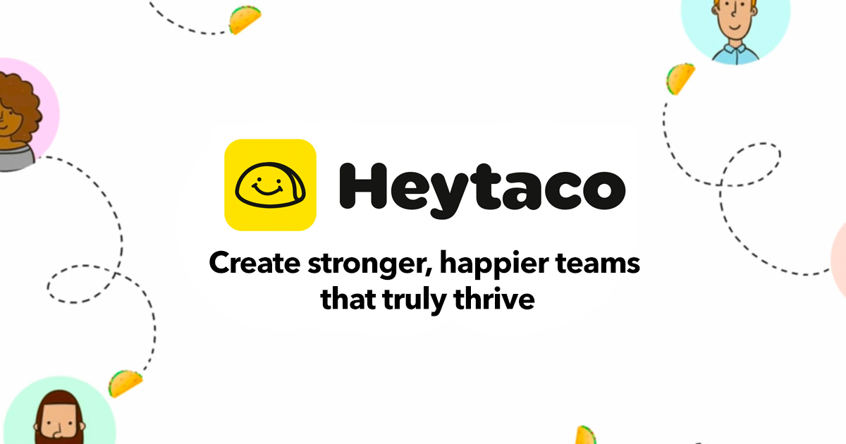 HeyTaco Create stronger, happier, more engaged teams